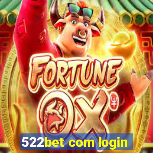 522bet com login